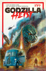 Godzilla: Heist by Van Jensen, Kelsey Ramsay, 9798887243542