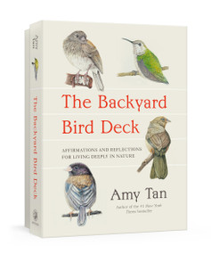The Backyard Bird Deck (Affirmations and Reflections for Living Deeply in Nature: Affirmation Cards) by Amy Tan, 9798217034819