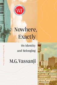 Nowhere, Exactly (On Identity and Belonging) - 9780385697729 by M.G. Vassanji, 9780385697729