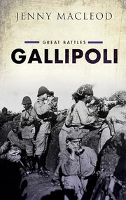 Gallipoli (Great Battles Series) by Jenny Macleod, 9780199644872