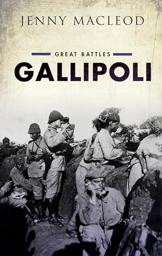 Gallipoli (Great Battles Series) by Jenny Macleod, 9780199644872
