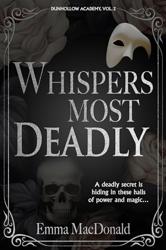 Whispers Most Deadly by Emma MacDonald, 9781647101701