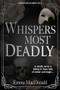 Whispers Most Deadly by Emma MacDonald, 9781647101701