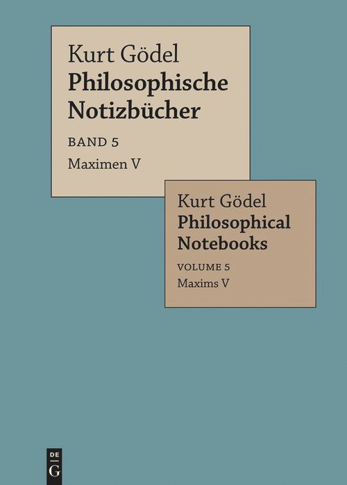 Maximen V / Maxims V (German Edition) by Kurt Gödel, Eva-Maria Engelen, Merlin Carl, 9783112216231