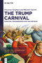The Trump Carnival (Populism, Transgression and the Far Right) by Elizaveta Gaufman, Bharath Ganesh, 9783112216170
