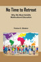 No Time to Retreat (Why We Must Solidify Multicultural Education) by Festus E. Obiakor, 9781837089055