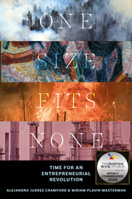 One Size Fits None (Time for an Entrepreneurial Revolution) by Alejandro Juárez Crawford, Miriam Plavin-Masterman, 9781836086635