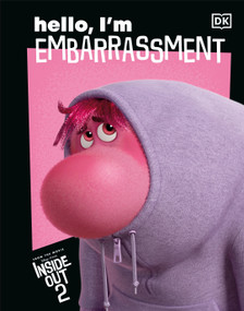 Disney Inside Out 2 Hello, I'm Embarrassment (Making Sense of Emotions) by DK, 9798217136018