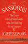 The Sassoons (The Great Global Merchants and the Making of an Empire) - 9780593467114 by Joseph Sassoon, 9780593467114