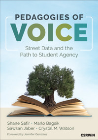 Pedagogies of Voice (Street Data and the Path to Student Agency) by Shane Safir, 9781071947746