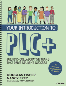 Your Introduction to PLC+ (Building Collaborative Teams That Drive Student Success) by Douglas Fisher, Nancy Frey, 9781071871171