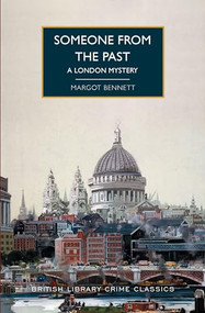 Someone from the Past (A London Mystery) by Margot Bennett, 9781464230431