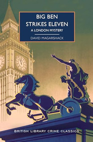 Big Ben Strikes Eleven (A London Mystery) by David Magarshack, 9781464230400