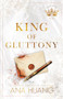 King of Gluttony by Ana Huang, 9781728289779