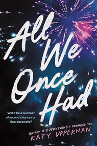 All We Once Had by Katy Upperman, 9781464217814