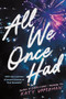 All We Once Had by Katy Upperman, 9781464217814