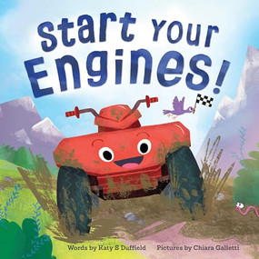 Start Your Engines! by Katy S. Duffield, Chiara Galletti, 9781464223457