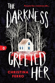 The Darkness Greeted Her by Christina Ferko, 9781464236310