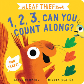 Leaf Thief: 1, 2, 3, Can You Count Along? by Alice Hemming, Nicola Slater, 9781464239410