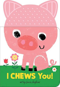 I Chews You! On the Farm by Louise Anglicas, 9781464261268