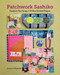 Patchwork Sashiko (Transform Your Scraps; 14 Slow-Stitched Projects) by Diana Li Fitzgerald, 9781644035832