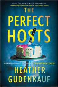 The Perfect Hosts (A Novel) - 9780778360049 by Heather Gudenkauf, 9780778360049