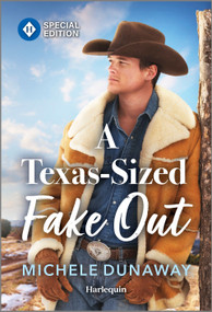 A Texas-Sized Fake Out by Michele Dunaway, 9781335180278