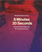 8 Minutes, 20 Seconds (Housing After Banking. Encrypting the Sun) by Michael Bell, Eunjeong Seong, 9781638401834