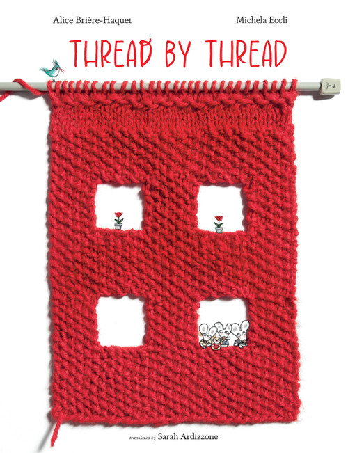 Thread by Thread by Alice Brière-Haquet, Michela Eccli, Sarah Ardizzone, 9780802856395
