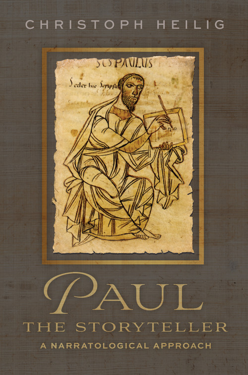 Paul the Storyteller (A Narratological Approach) by Christoph Heilig, 9780802878953