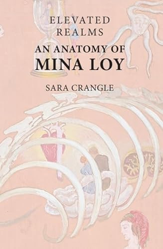 Elevated Realms - An Anatomy of Mina Loy by Sara Crangle, 9781399524339