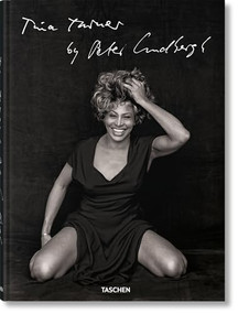 Tina Turner by Peter Lindbergh (Bi-Lingual Edition) by Erwin Bach, Peter Lindbergh, 9783754400142