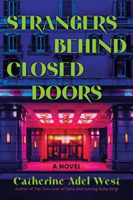 Strangers Behind Closed Doors (A Novel) by Catherine Adel West, 9780778360063