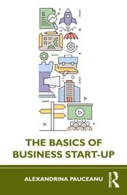 The Basics of Business Start-Up by Alexandrina Pauceanu, 9781032969527