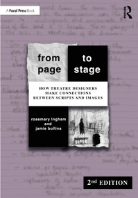From Page to Stage (How Theatre Designers Make Connections Between Scripts and Images) by Rosemary Ingham, Jamie Bullins, 9781032101767