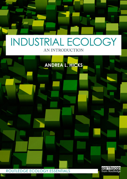 Industrial Ecology (An Introduction) by Andrea L. Hicks, 9781032596297