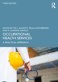 Occupational Health Services (A Practical Approach) by Tee L. Guidotti, Paula Lantsberger, M. Suzanne Arnold, 9781032361925