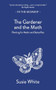 The Gardener and The Moth (Planting for Moths and Butterflies) by Susie White, 9781916812468