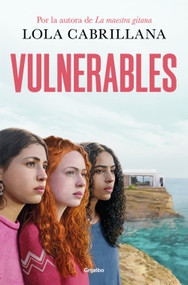 Vulnerables / Vulnerable (Spanish Edition) by Lola Cabrillana, 9788425368356