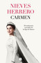 Carmen. El testimonio novelado de la hija de Franco / The Fictionalized Testimony of Franco's Daughter (Spanish Edition) by Nieves Herrero, 9788466682251