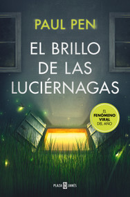 El brillo de las luciérnagas / The Light of the Fireflies (Spanish Edition) by Paul Pen, 9788401037177