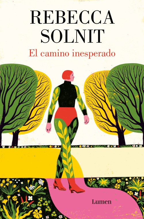 El camino inesperado / No Straight Road Takes You There (Spanish Edition) by Rebecca Solnit, 9788426431905