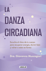 La danza circadiana / The Circadian Dance (Spanish Edition) by Dra Giovanna Muscogiuri, 9786073857949