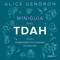 Miniguía del TDAH: Cómo comprenderte a ti mismo, finalmente / The Mini ADHD Coach : Tools and Support to Make Life Easier: A Visual G.. (Spanish Edition) by Alice Gendron, 9786073857833