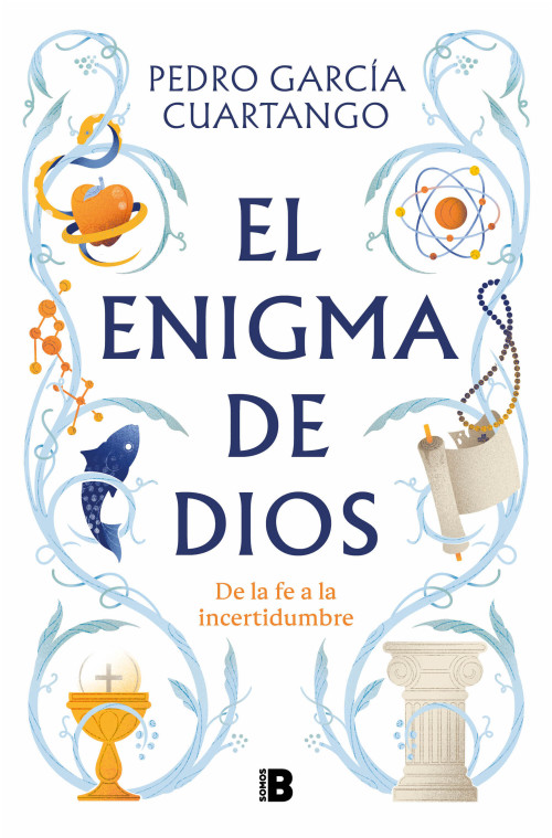 El enigma de Dios. De la fe a la incertidumbre / God's Enigma (Spanish Edition) by Pedro García Cuartango, 9788466681711