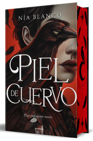 Piel de cuervo (edición especial con cantos pintados) / Raven Skin (Special Edition with Sprayed Edges) (Spanish Edition) by Nía Blanco, 9788410396111