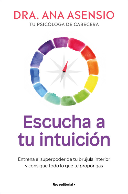 Escucha a tu intuición / Listen to Your Intuition (Spanish Edition) by Dra Ana Asensio, 9788410274860