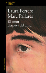 El amor después del amor / Love After Love (Spanish Edition) by Laura Ferrero, Marc Pallarés, 9788410496743