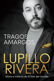 Tragos amargos / Bitter Moments (Spanish Edition) by Lupillo Rivera, 9798890981257