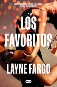 Los favoritos / The Favorites (Spanish Edition) by Layne Fargo, 9788419835185